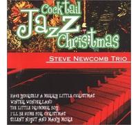 Steve Newcomb Trio - Cocktail Jazz Christmas