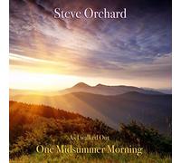 Steve Orchard - As I Walked Out One Midsummer Morning