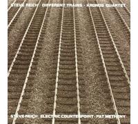 Steve Reich - Different Trains / Electric Counterpoint