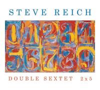 Steve Reich - Double Sextet/2x5