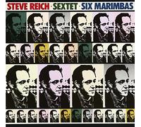 STEVE REICH & MUSICIANS - Steve Reich:Sextet/Six Marimb