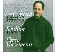 Steve Reich - Tehillim / Three Movements