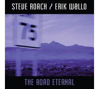 Steve Roach & Erik Wollo - The Road Eternal