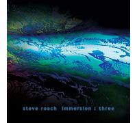 Steve Roach - Immersion: Three