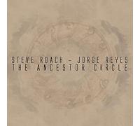 Steve Roach & Jorge Reyes - Ancestor Circle