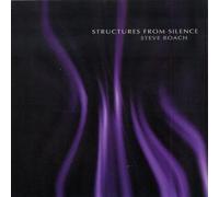 Steve Roach - Structures from Silence by Steve Roach (2001) Audio CD