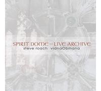 Steve Roach & Vidnaobmana - Spirit Dome / Live Archive (2cd)