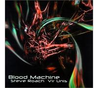 Steve Roach & Vir Unis - Blood Machine (US Import)