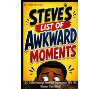 STEVE’S LIST OF AWKWARD MOMENTS:: 40 Hilariously Human Moments We All Know Too Well