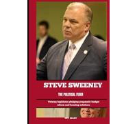STEVE SWEENEY THE POLITICAL FIXER: Veteran legislator pledging pragmatic budget reform and housing solutions (BIOGRAPHY OF FRONTLINE STAR)
