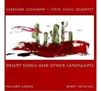 steve swell,gebhard ullmann - Desert Songs & Other Landscapes