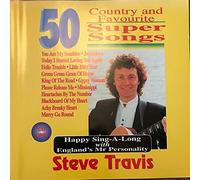 Steve Travis. - 50 country and Favourite super songs.