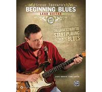 Steve Trovato's Beginning Blues Lead Guitar: The Easiest Way to Start Playing Authentic Blues