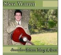 Steve Warren Somewhere Between Mercy and Grace