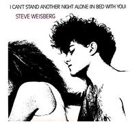 Steve Weisberg - Steve Weisberg: I Can't Stand Another Night Alone [WINYL] [Winyl] [Vinilo]