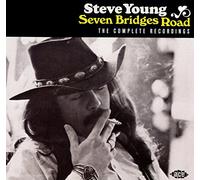 Steve Young - Seven Bridges Road: The Complete Recordings