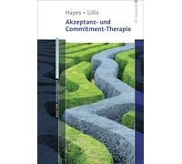 Steven C. Hayes Jason Lil Akzeptanz- und Commitment-Therapie (Weg (Tapa blanda)