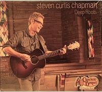 STEVEN CURTIS CHAPMAN - Deep Roots