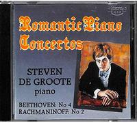 Steven De Groote Romantic Piano Concertos - Beethoven: No 4 & Rachmaninoff: No 2