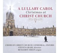 Steven Grahl A Lullaby Carol: Christmas at Christ Church (CD) Album