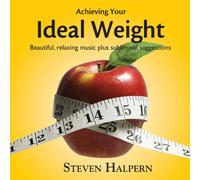 Steven Halpern - Achieving your Ideal Weight