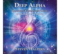 Steven Halpern - Deep Alpha: Brainwave Synchronization For Meditation and Healing