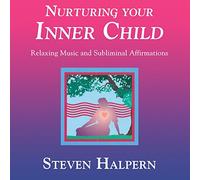 Steven Halpern - Nurturing Your Inner Child