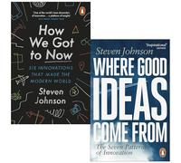 Steven Johnson Collection 2 Books Set (How We Got to Now, Where Good Ideas Come From)