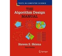 The Algorithm Design Manual (Texts in Computer Science)
