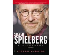 Steven Spielberg: A Biography: A Biography (Third Edition)