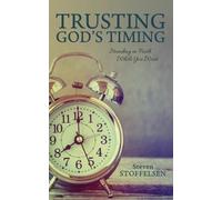 Steven Stoffelsen Trusting God's Timing (Tapa blanda)