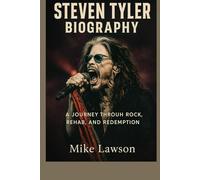 Steven Tyler Biography: A Journey Through Rock, Rehab, and Redemption