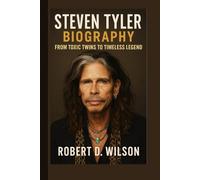 STEVEN TYLER BIOGRAPHY: From Toxic Twins to Timeless Legend