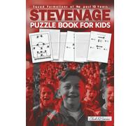 Stevenage Puzzle Book For Kids: Squad Formations Of The Past 10 Years