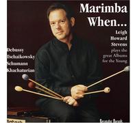 Stevens, Leigh Howard - Marimba When...Leigh Howard Stevens plays the great Albums for the Young