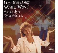 Stevens, Marsha - No Matter What Way