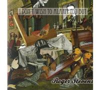 Stevens Roger - Don't Wish To Alarm You
