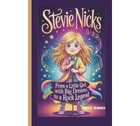 STEVIE NICKS: From a Little Girl with Big Dreams to a Rock Legend