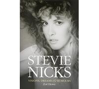 Stevie Nicks: visions, dreams & rumours