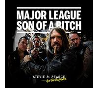 Stevie R. Pearce & The Hooligans - Major League Son Of A Bitch