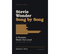 Stevie Wonder, Song by Song: A Promise Made Out Loud: The Golden Decade, 1971-1980: 2 (The Stevie Wonder Chronicle)