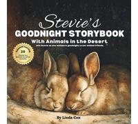 Stevie's Goodnight Storybook with Animals in the Desert: A Personalized Bedtime Book for Sweet Girl Stevie | Plus: 20 Calming, Screen-Free Sleep Ideas