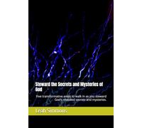 Steward the Secrets and Mysteries of God