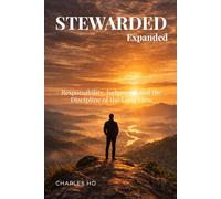 STEWARDED Expanded: Responsibility, Judgment, and the Discipline of the Long View