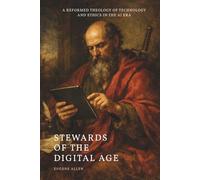 Stewards of the Digital Age: A Christian Theology of Technology and Ethics in the AI Era