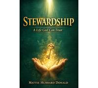 Stewardship: A Life God Can Trust