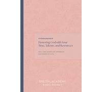 Stewardship, Honoring God with Your Time, Talents, and Resources BLOOM V11