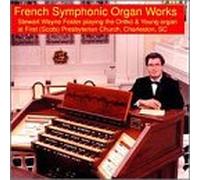 Stewart Foster Wayne - French Symphonic Organ Works