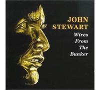 Stewart, John - Wires from the Bunker