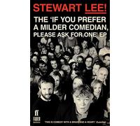Stewart Lee! The 'If You Prefer A Milder Comedian